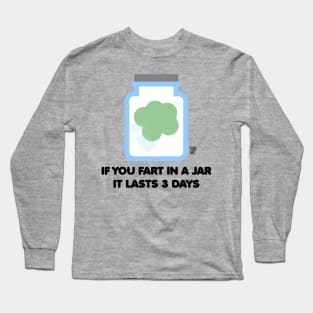 FART IN JAR Long Sleeve T-Shirt